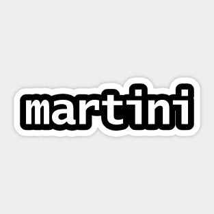 Martini Minimal Typography White Text Sticker